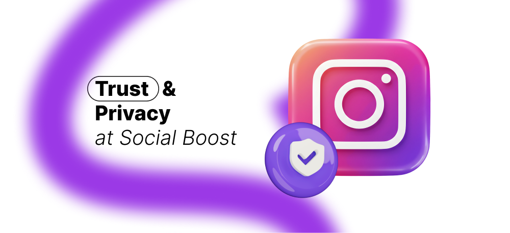 Trust & Privacy at Social Boost
